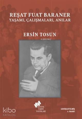 Reşat Fuat Baraner; Yaşamı, Çalışmaları, Anılar