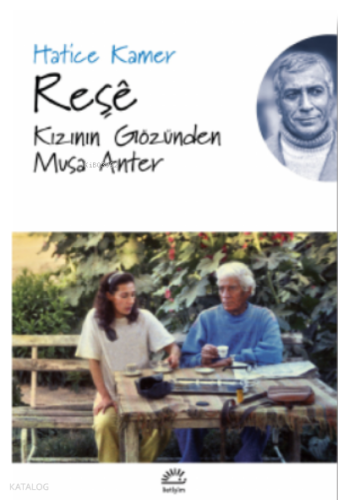 Reşê;Kızının Gözünden Musa Anter