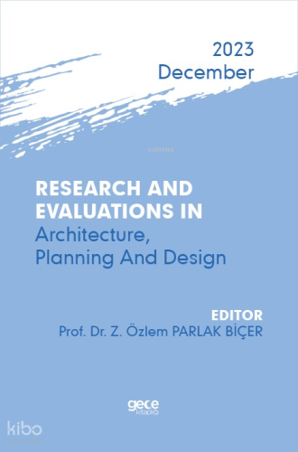Research And Evaluations In Architecture, Planning And Design - 2023 December