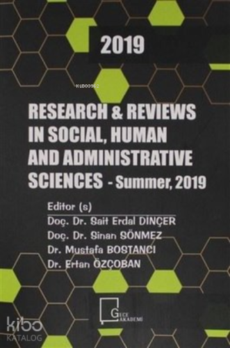Research and Reviews ın Social, Human and Administrative 2019 Sciences - Summer 2019