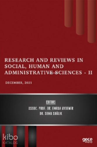 Research and Reviews in Social, Human and Administrative Sciences – II - December 2021