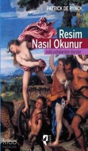 Resim Nasıl Okunur; Eski Ustalardan Dersler - Kitapiks.com