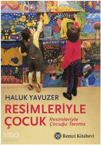 Resimleriyle Çocuk; Resimleriyle Çocuğu Tanıma