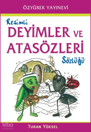 Resimli Deyimler ve Atasözleri Sözlüğü