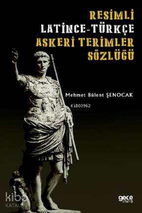 Resimli Latince - Türkçe Askeri Terimler Sözlüğü - Kitapiks.com