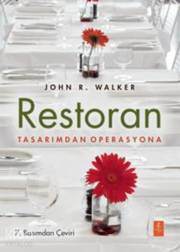 Restoran Tasarımdan Operasyona - The Restaurant From Concept to Operation