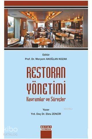 Restoran Yönetimi; Kavramlar ve Süreçler