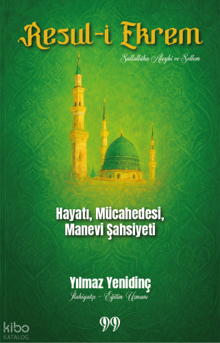 Resul-i Ekrem Hayatı, Mücahedesi, Manevi Şahsiyeti