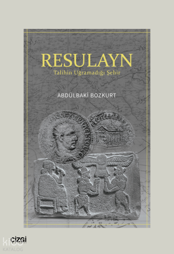 Resulayn - Talihin Uğramadığı Şehir