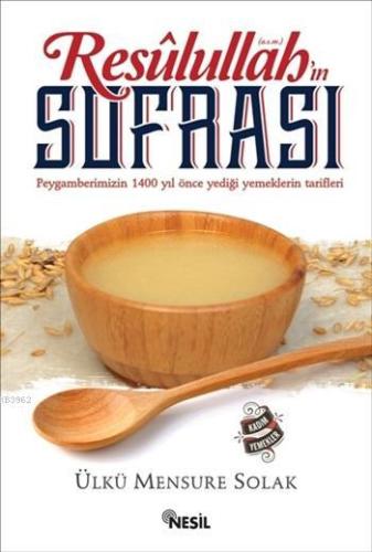 Resûlullah'ın (a.s.m.) Sofrası - Kitapiks.com