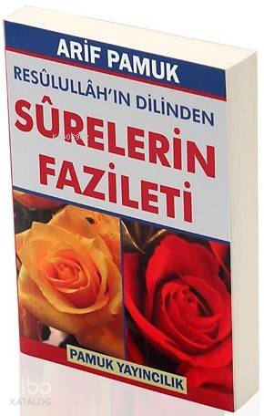 Resulullahın Dilinden Surelerin Fazileti (Dua-105, Cep Boy)