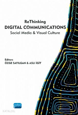ReThinking Digital Communications Social Media & Visual Culture - Kita