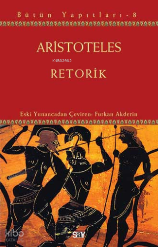 Retorik; Aristoteles Bütün Yapıtları 8