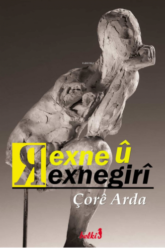 Rexne û Rexnegirî - Kitapiks.com