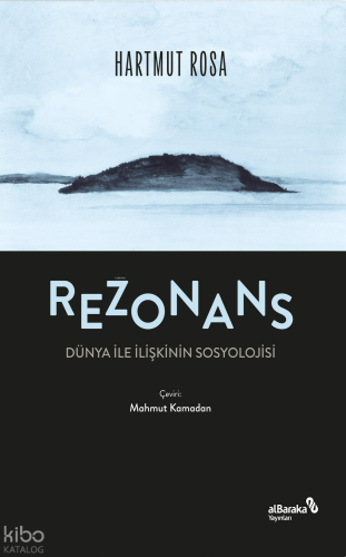 Rezonans;Dünya ile İlişkinin Sosyolojisi