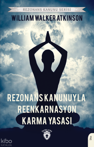 Rezonans Kanunuyla Reenkarnasyon;Karma Yasası