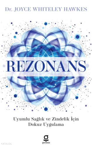 Rezonans;Uyumlu Sağlık ve Zindelik İçin Dokuz Uygulama