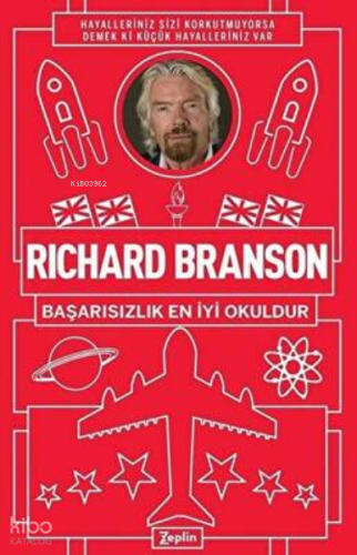 Richard Branson: Başarısızlık En İyi Okuldur