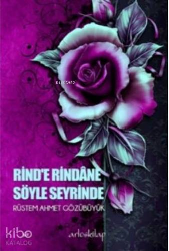 Rind'e Rindane Söyle Seyrinde