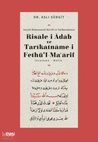 Risale - i Adab ve Tarikatnamei Fethül Maarif ;İnceleme-Metin