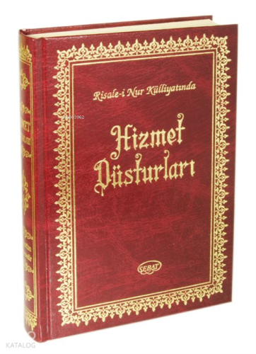 Risale-i Nur Külliyatında Hizmet Düsturları