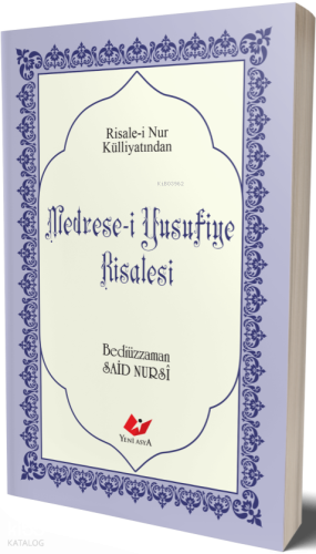 Risale-i Nur Külliyatından Medrese-i Yusufiye Risalesi