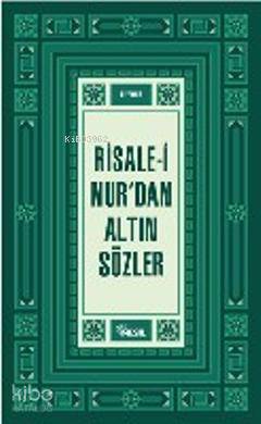 Risale-i Nur'dan Altın Sözler