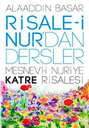 Risale-i Nur'dan Dersler - Mesnevi-i Nuriye Katre Risalesi
