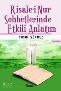 Risalei Nur Sohbetlerinde Etkili Anlatım