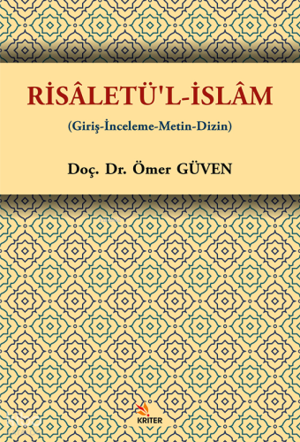 Risâletü’l-İslâm;Giriş-İnceleme-Metin-Dizin