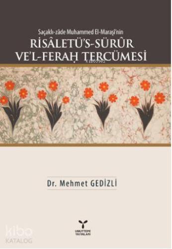 Risaletü's - Sürür Ve'l - Ferag Tercümesi; Saçaklı-zade Muhammed El-Maraşi'nin