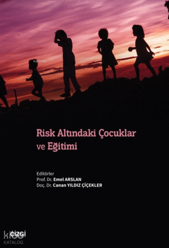 Risk Altındaki Çocuklar ve Eğitimi