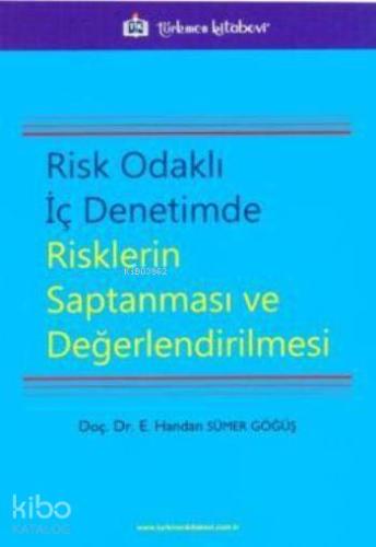 Risk Odaklı İç Denetimde Risklerin Saptanması ve Değerlendirilmesi - K