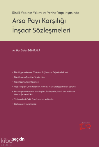Riskli Yapının Yıkımı ve Yerine Yapı İnşasında Arsa Payı Karşılığı İnşaat Sözleşmeleri