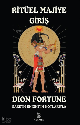 Ritüel Majiye Giriş;Gareth Knight’in Notlarıyla