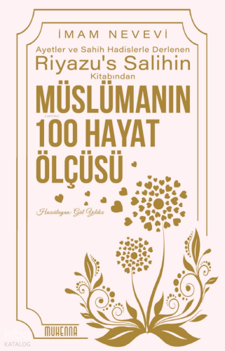 Riyazu’s Salihin’den Müslümanın 100 Hayat Ölçüsü