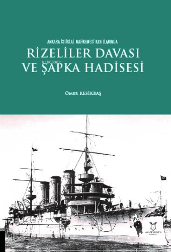 Rizeliler Davası ve Şapka Hadisesi