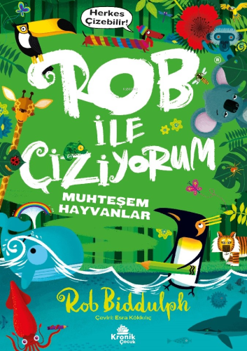 Rob ile Çiziyorum 2 Muhteşem Hayvanlar - Kitapiks.com