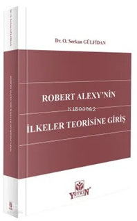Robert Alexy'nin İlkeler Teorisine Giriş