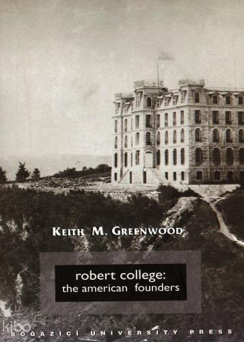 Robert College: The American Founders