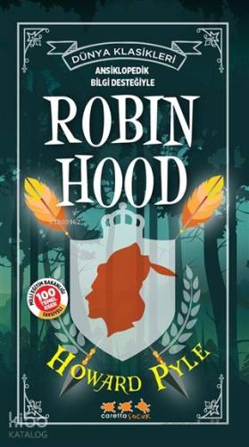 Robin Hood - Dünya Klasikleri; Ansiklopedik Bilgi Desteğiyle