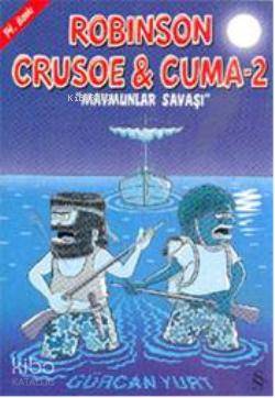 Robison Crusoe & Cuma 2; Maymunlar Savaşı - Kitapiks.com