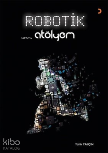 Robotik Atölyem - Kitapiks.com