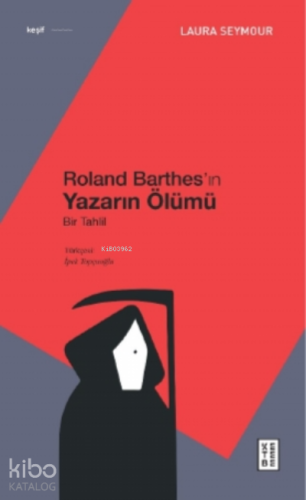 Roland Barthes’ın Yazarın Ölümü;Bir Tahlil