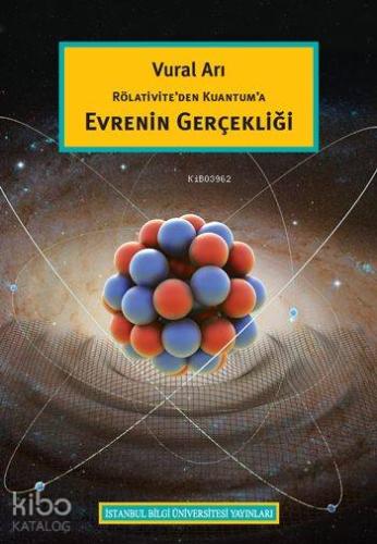 Rölativite'den Kuantum'a Evrenin Gerçekliği