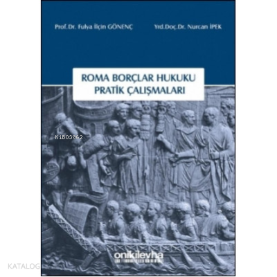 Roma Borçlar Hukuku Pratik Çalışmaları