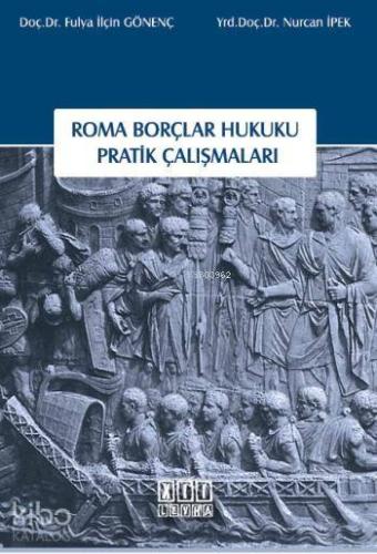 Roma Borçlar Hukuku Pratik Çalışmaları