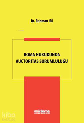 Roma Hukukunda Auctoritas Sorumluluğu - Kitapiks.com