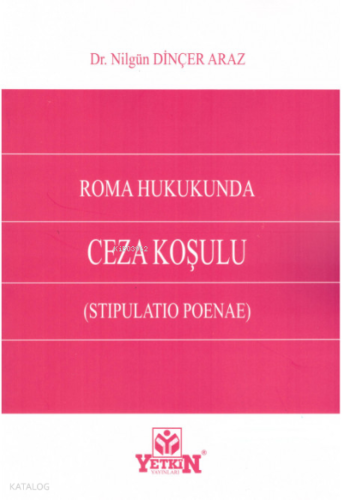 Roma Hukukunda Ceza Koşulu (Stipulatio Poenae)