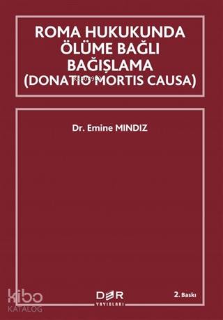 Roma Hukukunda Ölüme Bağlı Bağışlama (Donation Mortis Causa)